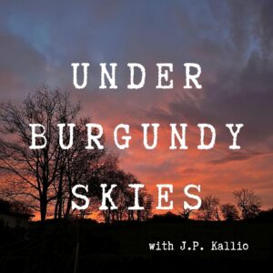 Under Burgundy Skies Podcast